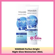 Ailin WARDAH Perfect Bright Night Glow Moisturizer 20mL |Night Moisturizer