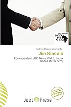 Jim Kincaid: Correspondent, ABC News, WVEC, Radio, United States Army