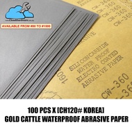 100 PCS X [CH120# KOREA] GOLD CATTLE WATERPROOF ABRASIVE PAPER