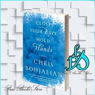 Close Your Eyes, Hold Hands Bohjalian, Chris