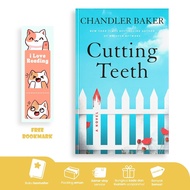 Cutting Teeth by Chandler Baker