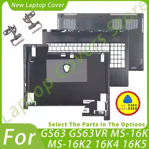 New Case For GS63 GS63VR MS-16K1 MS-16K2 MS-16K4 MS-16K5 Back Cover/Palmrest/Bottom Case LCD Hinges 