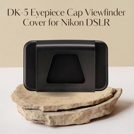 DK-5 Eyepiece Cap For Nikon D3000 D3100 D3200 D5000 D5100 D90 D7000 D6 (Ready Stock In Malaysia)