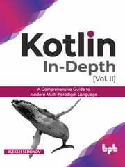 Kotlin In-depth [Vol-II] Sedunov Aleksei