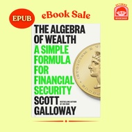 The Algebra of Wealth by Scott Galloway eBook in EPUB Format for Kindle Kobo eReaders Mobile Tablets