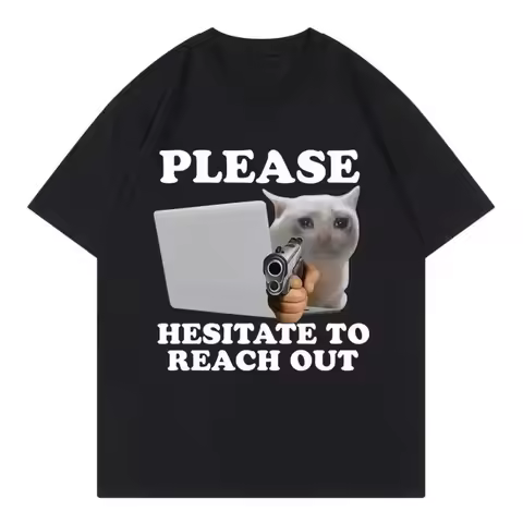 Please Hesitate To Reach Out Funny Cat Fan Pattern Casual Cute T-Shirt Fashion T-Shirt Casual Fashio