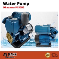[READY STOCK] OKAZAWA P150B2/APP Centrifugal Pump GPA-90/Lucky GoPro PS150/Mostaz MSFW170 House Use 