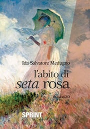 L'abito di seta rosa Ida Salvatore Medugno