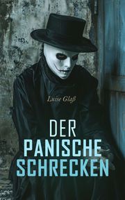 Der panische Schrecken Luise Glaß