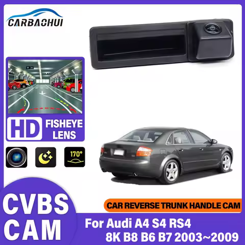 HD Rear View Camera For Audi A4 S4 RS4 8K B8 B6 B7 2003~2009 Trunk Handle Backup Waterproof Parking