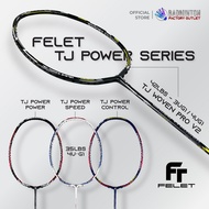 FELET TJ Power - Power / Control / Speed / Woven TJ Power V2 Badminton Racket - 100% ORIGINAL