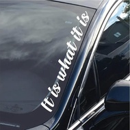 “It is what it is”Premium Quality Side Windshield Banner Decal Sticker  Enhance Your Car's Style and