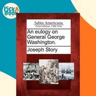 An Eulogy on General George Washington. by Joseph Story (US edition, paperback)
