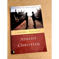 A Friendly Dialogue Between An Atheist And A Christian Book By Luis Palau Zau Qizheng