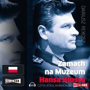Zamach na Muzeum Hansa Klossa Dariusz Rekosz