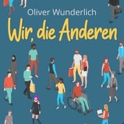 Wir, die Anderen Oliver Wunderlich