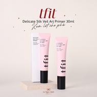 [Genuine] TFIT Delicate Silk Veil Art Primer 30ml