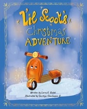 L´il Scoot´s Christmas Adventure Larry E Bialek