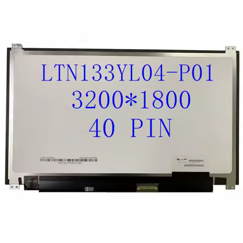 13.3'' Laptop lcd led screen QHD 3200*1800 40PIN LTN133YL04-P01 LTN133YL06-H01 For hp Laptop 3K SCRE