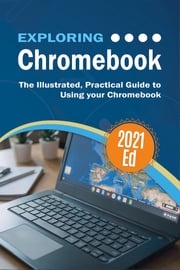 Exploring ChromeBook 2021 Edition Kevin Wilson