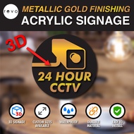 3D 24 HOURS CCTV IN OPERATION METALLIC GOLD FINISHING SIGNAGE | ACRYLIC SIGN | SCHOOL, RESTAURANT & 