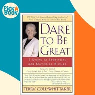 Dare to be Great : 7 Steps to Spiritual and Material Riches by Terry Cole-Whittaker (US edition, pap