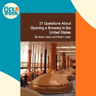 [100% Original Books] - 21 Questions About Opening a Brewery in the United S by Brad Lincoln (UK edi
