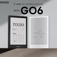 E-Reader BOOX Go6 Carta 1300 จอ 6 นิ้ว 300ppi CPU 2.0 Ghz 8-core เบาเพียง 146 กรัม