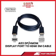 A03 TINYTECH  DP/HM3M DISPLAY PORT TO HDMI 3M CABLE