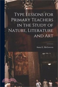 Type Lessons for Primary Teachers in the Study of Nature, Literature and Art
