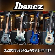 【保障】Ibanez依班娜SA260 SA360 SA460智能新手初學電吉他成人兒童搖滾