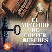El Misterio de Copper Beeches Arthur Conan Doyle