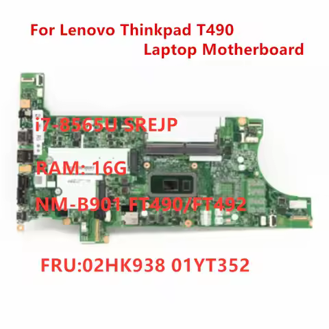Original Mainboard For Lenovo Thinkpad T490 Laptop Motherboard NM-901 W/ I7-8565U CPU 16GB RAM FUR 0