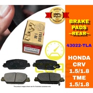 HONDA CRV TURBO TME 1.5 / CRV TME 1.8 2018-2024 REAR DISC BRAKE PAD ( MADE IN JAPAN ) 43022-TLA-A00