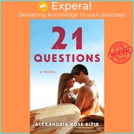 21 Questions - A Novel by Alexandria Rose Rizik (US edition, paperback)