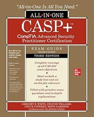 Casp+ Comptia Advanced Security Practitioner Certification All-In-One Exam Guide, Third Edition (Exa
