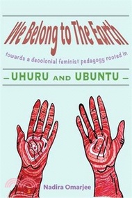 14913.We Belong To The Earth: Towards a Decolonial Feminist Pedagogy Rooted in Uhuru and Ubuntu