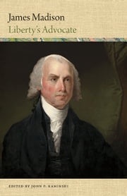 James Madison John P. Kaminski