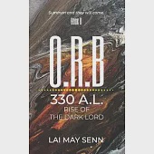 O.R.B.: 330A.L. - Rise Of The Dark Lord