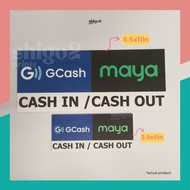 Small and Big Gcash Maya Cash In Cash Out Signage