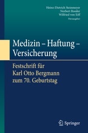 Medizin - Haftung - Versicherung Heinz-Dietrich Steinmeyer