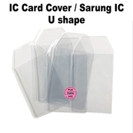 IC Card Cover / Sarung IC - U shape (1set = 2pcs)