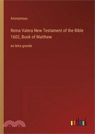 Reina Valera New Testament of the Bible 1602, Book of Matthew: en letra grande