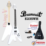 กีต้าร์ไฟฟ้า Paramount E235 ทรง Flying V *** ปิ๊ก เหล็กขันคอ บริการเซ็ทอัพให้เล่นง่าย พร้อมกระเป๋า**