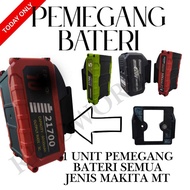 Makita / Dagmara / Keelat & All Type MT Battery Holder