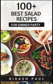 100+ Best Salad Recipes for Dinner Party Bikash Paul