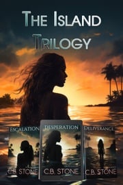 The Island Trilogy C.B. Stone