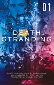 Death Stranding - Death Stranding: The Official Novelization – Volume 1 Hitori Nojima