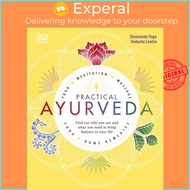 [English - 100% Original] - Practical Ayurveda - Find Out Who Y by Sivananda Yoga Vedanta Centre (UK