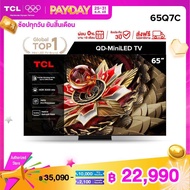 [NEW 2025] TCL ทีวี 65 นิ้ว 4K Mini QLED Google TV รุ่น 65Q7C HVA Panel ระบบปฏิบัติการ Google/Gaming